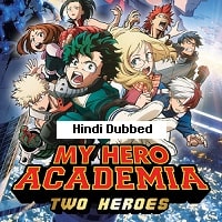 My Hero Academia Two Heroes (2018) Hindi Dubbed Full Movie Watch Online HD Print Free Download