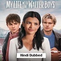 My Life with the Walter Boys (2023) Hindi Dubbed Season 1 Complete Watch Online
