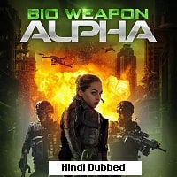 Bio Weapon Alpha (2022) Hindi Dubbed Full Movie Watch Online