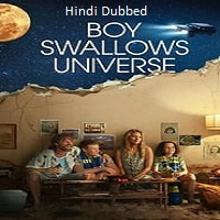 Boy Swallows Universe (2024) Hindi Dubbed Season 1 Complete
