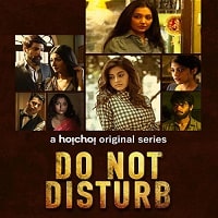 Do Not Disturb (2018) Hindi Season 1 Complete Watch Online