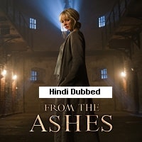 From the Ashes (2024) Hindi Dubbed Full Movie Watch Online