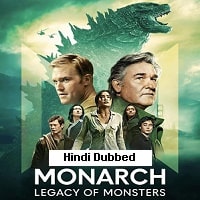 Monarch Legacy of Monsters (2024) Hindi Dubbed Season 1 Complete Watch