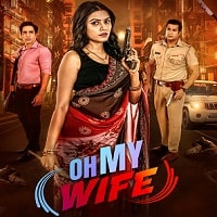 Oh My Wife! (2024) Hindi Season 1 Complete Watch Online
