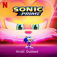 Sonic Prime (2024) Hindi Dubbed Season 3 Complete