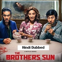 The Brothers Sun (2024) Hindi Dubbed Season 1 Complete Watch Online