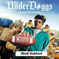 The Underdoggs (2024) Hindi Dubbed Full Movie Watch Online