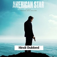 American Star (2024) Unofficial Hindi Dubbed Full Movie Watch Online HD Print Free Download