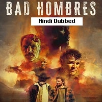 Bad Hombres (2023) Unofficial Hindi Dubbed Full Movie Watch Online