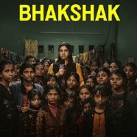 Bhakshak (2024) Hindi Full Movie Watch Online