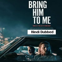 Bring Him to Me (2023) Unofficial Hindi Dubbed Full Movie Watch Online