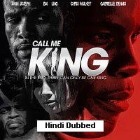 Call Me King (2017) Hindi Dubbed Full Movie Watch Online HD Print Free Download