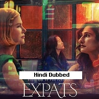 Expats (2024) Hindi Dubbed Season 1 Complete Watch Online