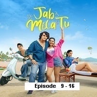 Jab Mila Tu (2024 Ep 9-16) Hindi Season 1 Watch Online