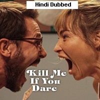 Kill Me If You Dare (2024) Hindi Dubbed Full Movie Watch Online HD Print Free Download