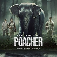 Poacher (2024) Hindi Season 1 Complete Watch Online