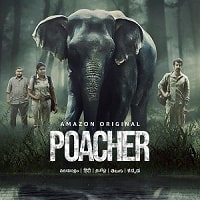 Poacher (2024) Hindi Season 1 Complete Watch Online HD Print Free Download