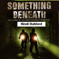 Something Beneath (2007) Hindi Dubbed Full Movie Watch Online