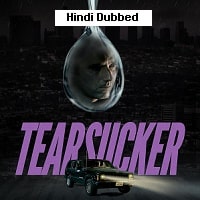 Tearsucker (2023) Hindi Dubbed Full Movie Watch Online HD Print Free Download