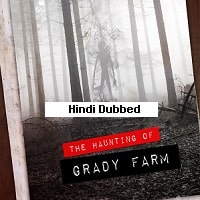 The Haunting of Grady Farm (2019) Hindi Dubbed Full Movie Watch Online