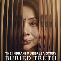 The Indrani Mukerjea Story Buried Truth (2024 Ep 1-4) Hindi Season 1 Complete