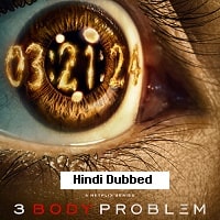 3 Body Problem (2024) Hindi Dubbed Season 1 Complete Watch Online
