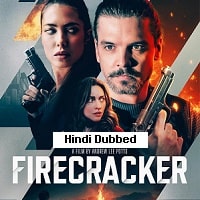 Firecracker (2024) Unofficial Hindi Dubbed Full Movie Watch Online HD Print Free Download