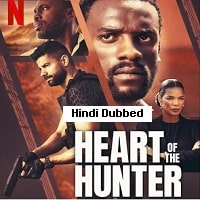 Heart of the Hunter (2024) Hindi Dubbed Full Movie Watch Online HD Print Free Download