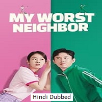 How To Fall In Love With My Worst Neighbor (2023) Hindi Dubbed