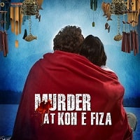 Murder At Koh E Fiza (2024) Hindi Season 1 Complete Watch Online