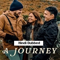 A Journey (2024) Hindi Dubbed Full Movie Watch Online