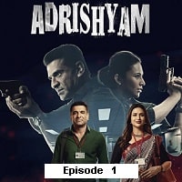 Adrishyam The Invisible Heroes (2024 Ep 01) Hindi Season 1 Watch Online HD Print Free Download