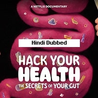 Hack Your Health The Secrets of Your Gut (2024) Hindi Dubbed Full Movie Watch Online HD Print Free Download