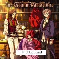 The Grimm Variations (2024) Hindi Dubbed Season 1 Complete Watch Online HD Print Free Download