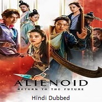 Alienoid Return to the Future (2024) Hindi Dubbed