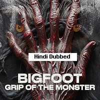 Bigfoot Grip of the Monster (2023) Unofficial Hindi Dubbed Full Movie