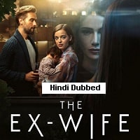 The Ex Wife (2022) Hindi Dubbed Season 1 Complete Watch Online