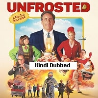 Unfrosted (2024) Hindi Dubbed Full Movie Watch Online