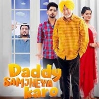 Daddy Samjheya Karo (2024) Punjabi Full Movie Watch Online HD Print Free Download