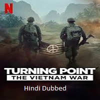 Turning Point: The Vietnam War (2025) Hindi Dubbed Season 1 Complete Watch Online HD Print Free Download