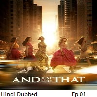 And Just Like That (2025 Ep 01) Hindi Dubbed Season 3 Watch Online HD Print Free Download