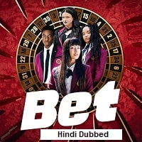 Bet (2025) Hindi Dubbed Season 1 Complete Watch Online