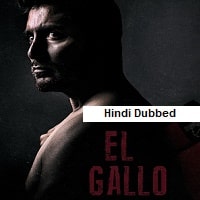 El Gallo (2018) Hindi Dubbed Full Movie Watch Online