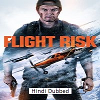 Flight Risk (2025) Hindi Dubbed Full Movie Watch Online HD Print Free Download