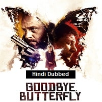 Goodbye Butterfly (2021) Hindi Dubbed Full Movie Watch Online