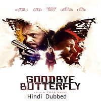 Goodbye Butterfly (2021) Hindi Dubbed Full Movie Watch Online HD Print Free Download