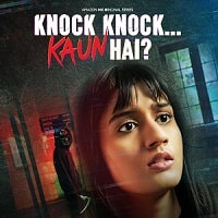 Knock Knock Kaun Hai (2025) Hindi Season 1 Complete Watch Online