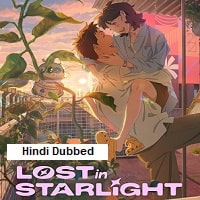 Lost in Starlight (2025) Hindi Dubbed Full Movie Watch Online HD Print Free Download