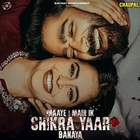 Maaye Main Ik Shikra Yaar Banaya (2025) Punjabi Season 1 Complete Watch Online