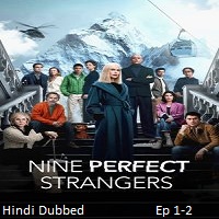Nine Perfect Strangers (2025 Ep 1-2) Hindi Dubbed Season 2 Watch Online HD Print Free Download